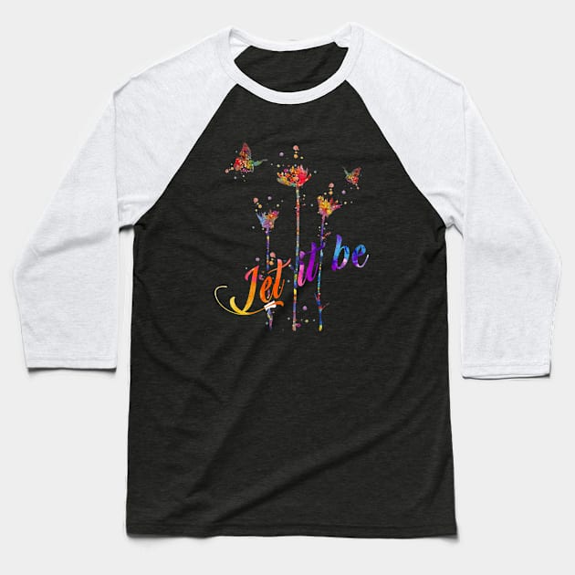 Let It Be Hippie Flower Baseball T-Shirt by Raul Caldwell